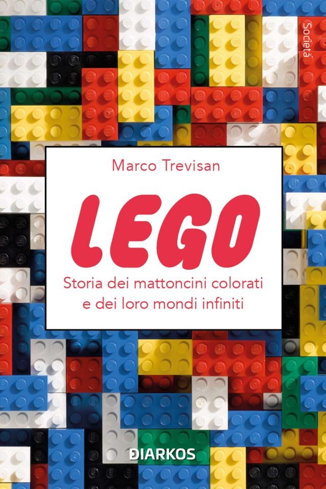 LEGO-Storia-dei-mattoncini-colorati-e-dei-loro-mondi-infiniti-di--Marco-Trevisan